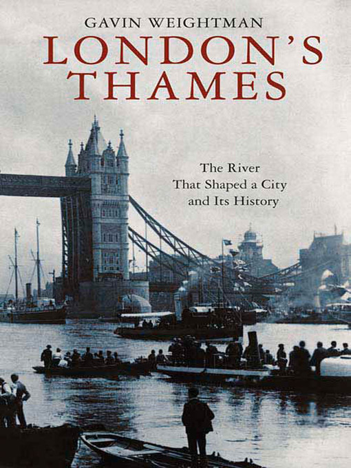 Title details for London's Thames by Gavin Weightman - Wait list